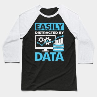 Easily Distracted By Data Baseball T-Shirt